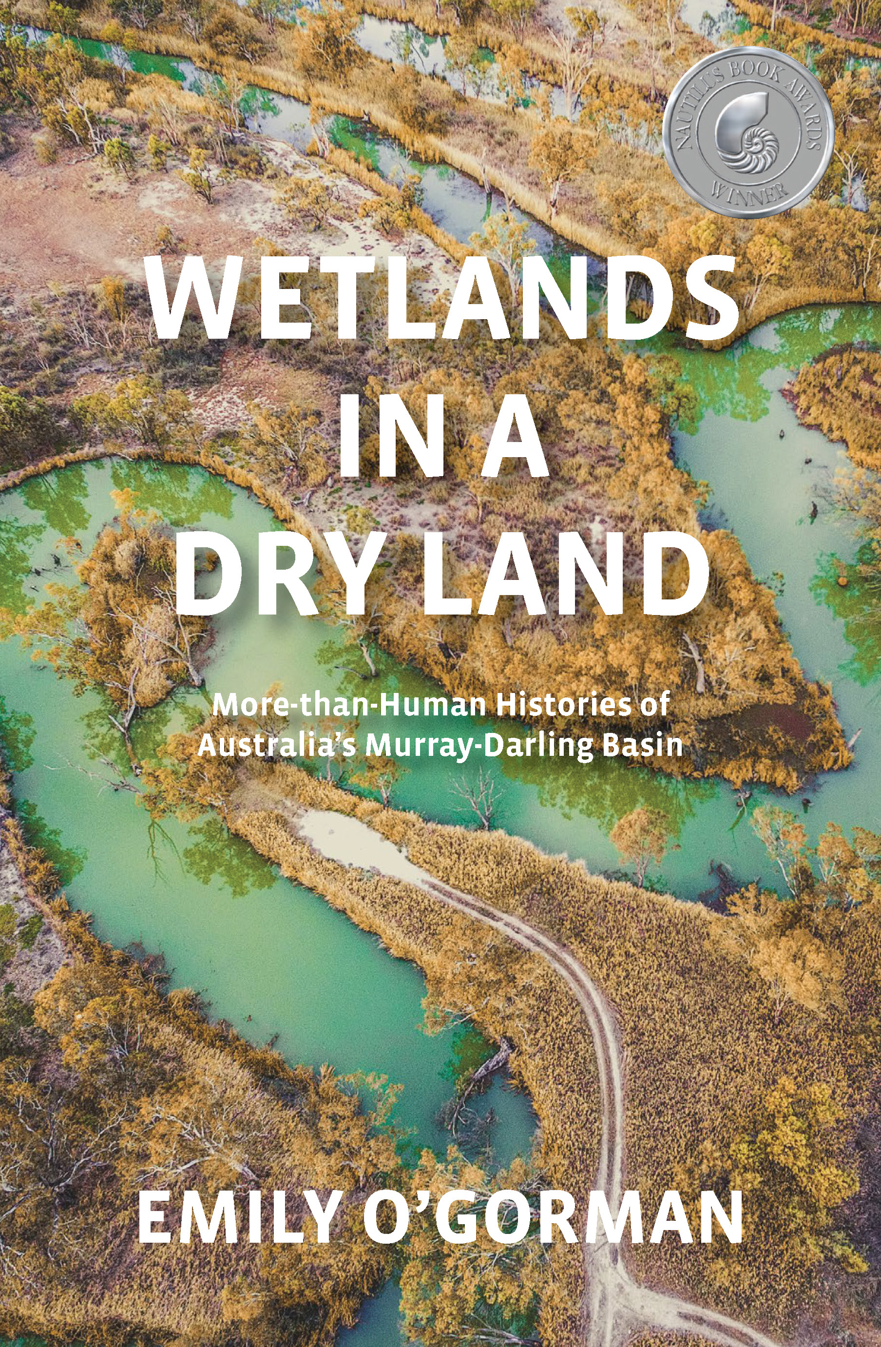 Wetlands in a Dry Land: More-than-human histories of Australia’s Murray-Darling Basin